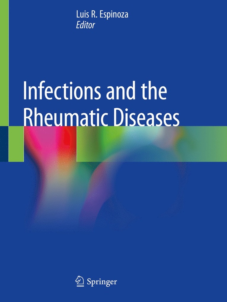 Luis R. Espinoza - Infections and the Rheumatic Diseases, Häftad