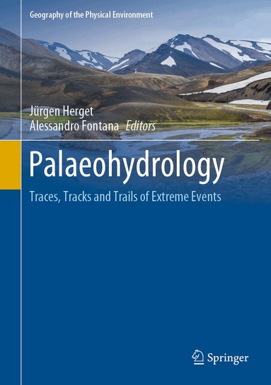 Jürgen Herget, Alessandro Fontana - Palaeohydrology, Inbunden