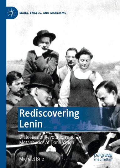 Michael Brie - Rediscovering Lenin, Inbunden