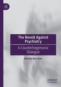 bokomslag The Revolt Against Psychiatry