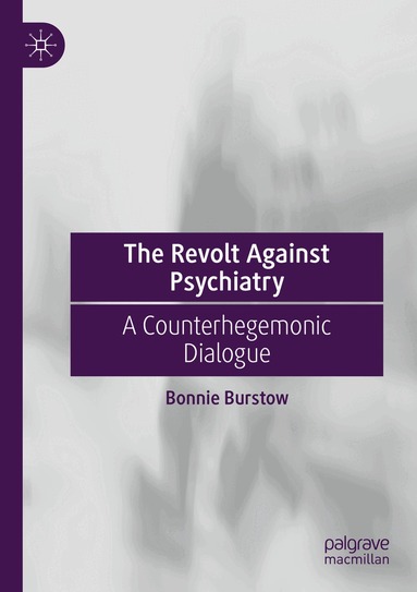 Bonnie Burstow - Revolt Against Psychiatry, Häftad