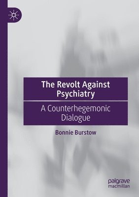 Bonnie Burstow - Revolt Against Psychiatry, Häftad