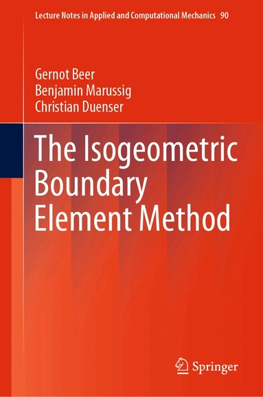 Gernot Beer, Benjamin Marussig, Christian Duenser - Isogeometric Boundary Element Method, Inbunden