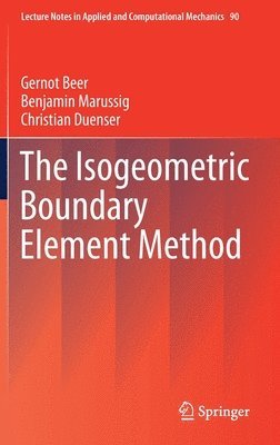 Gernot Beer, Benjamin Marussig, Christian Duenser - Isogeometric Boundary Element Method, Inbunden