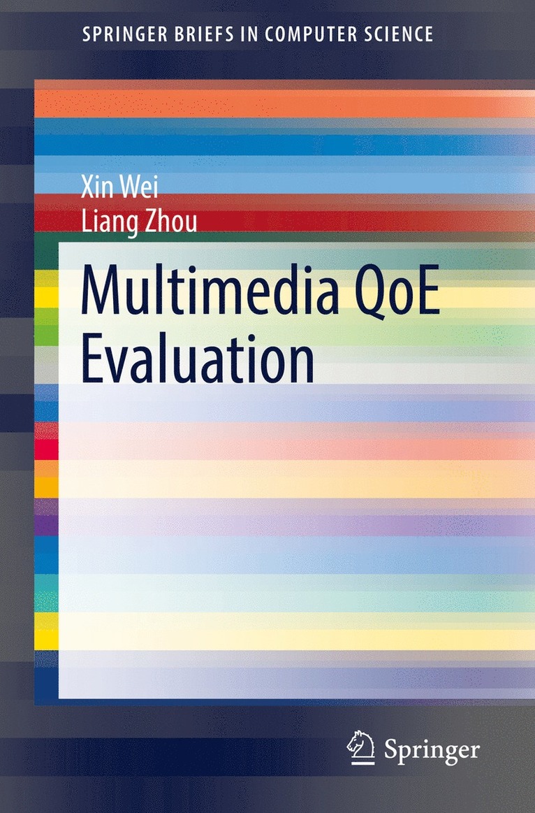 Xin Wei, Liang Zhou - Multimedia QoE Evaluation, Häftad