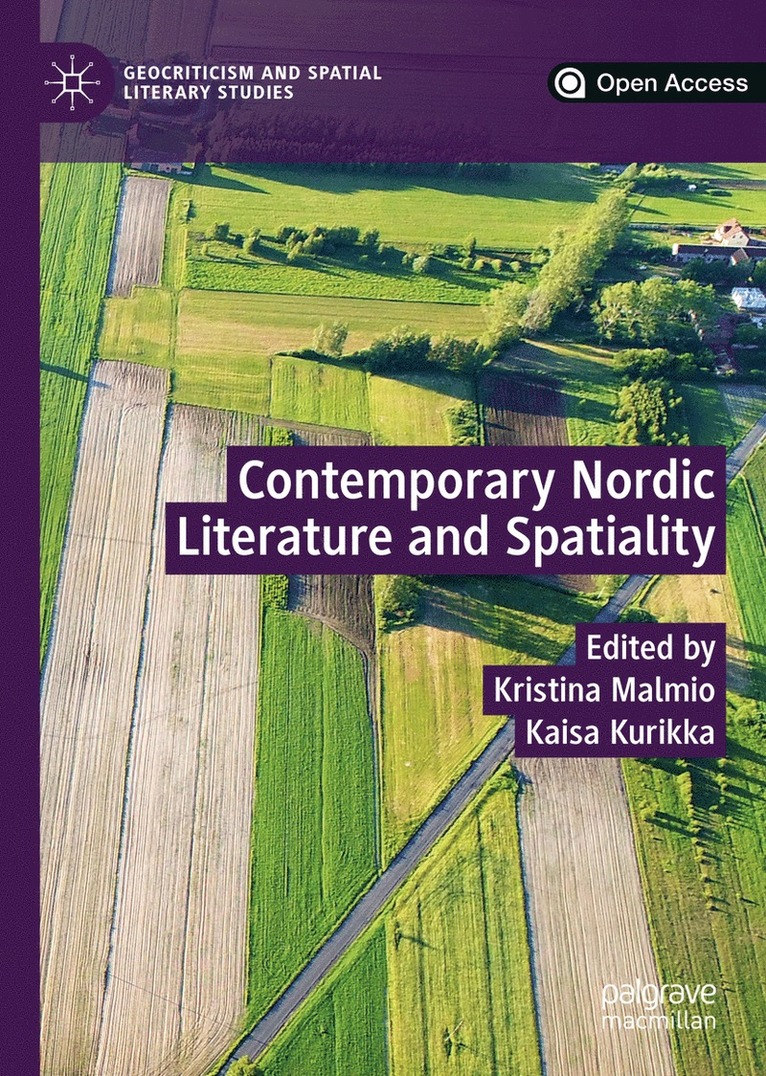 Kristina Malmio, Kaisa Kurikka - Contemporary Nordic Literature and Spatiality, Inbunden