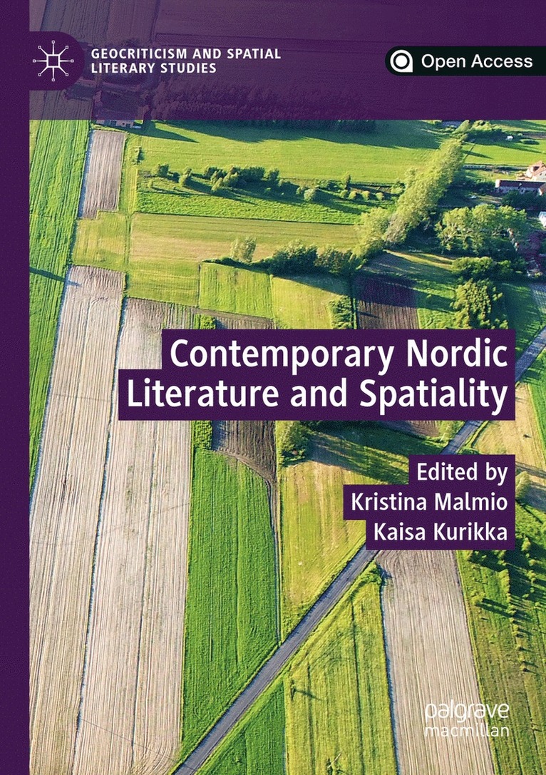 Kristina Malmio, Kaisa Kurikka - Contemporary Nordic Literature and Spatiality, Häftad