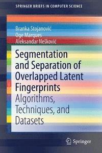 bokomslag Segmentation and Separation of Overlapped Latent Fingerprints