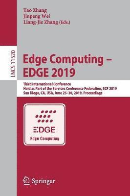 Tao Zhang, Jinpeng Wei, Liang-Jie Zhang - Edge Computing – EDGE 2019, Häftad