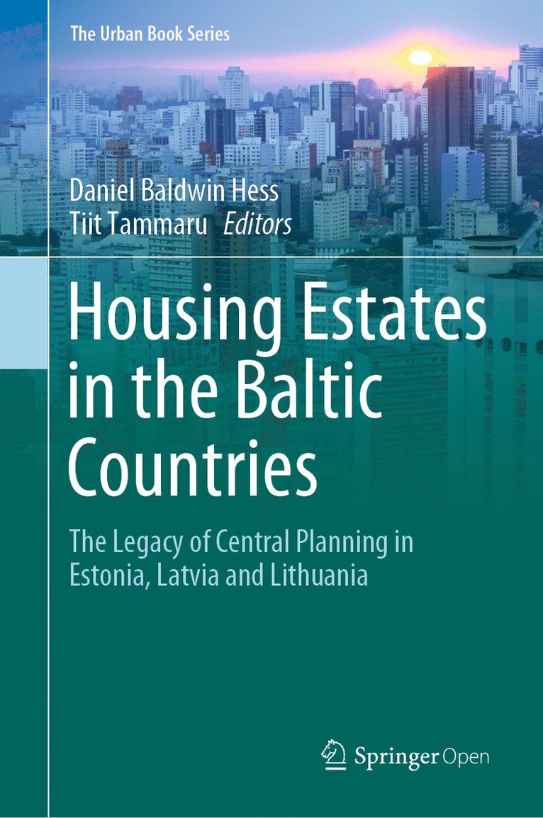 Daniel Baldwin Hess, Tiit Tammaru - Housing Estates in the Baltic Countries, Inbunden