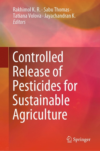 bokomslag Controlled Release of Pesticides for Sustainable Agriculture