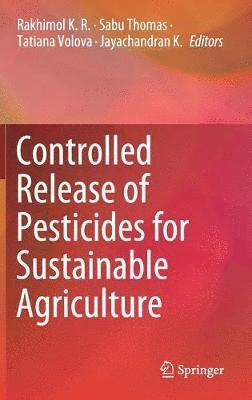 Controlled Release of Pesticides for Sustainable Agriculture 1