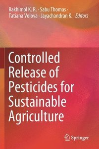 bokomslag Controlled Release of Pesticides for Sustainable Agriculture
