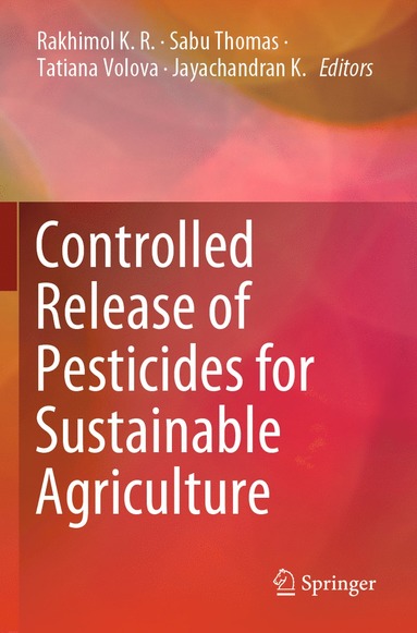 bokomslag Controlled Release of Pesticides for Sustainable Agriculture