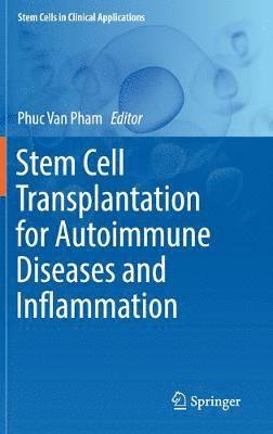 Phuc Van Pham - Stem Cell Transplantation for Autoimmune Diseases and Inflammation, Inbunden