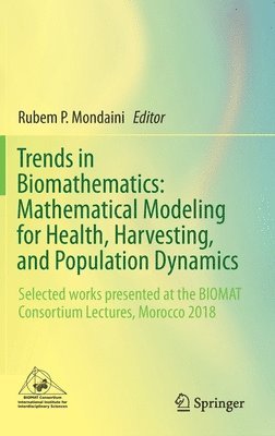bokomslag Trends in Biomathematics: Mathematical Modeling for Health, Harvesting, and Population Dynamics