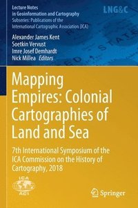 bokomslag Mapping Empires: Colonial Cartographies of Land and Sea