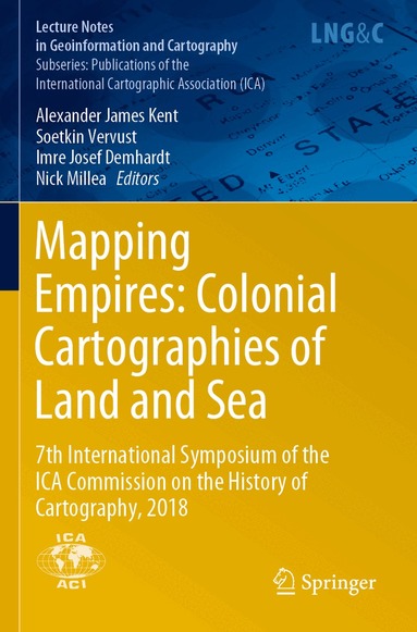 Alexander James Kent, Soetkin Vervust, Imre Josef Demhardt, Nick Millea - Mapping Empires: Colonial Cartographies of Land and Sea, Häftad