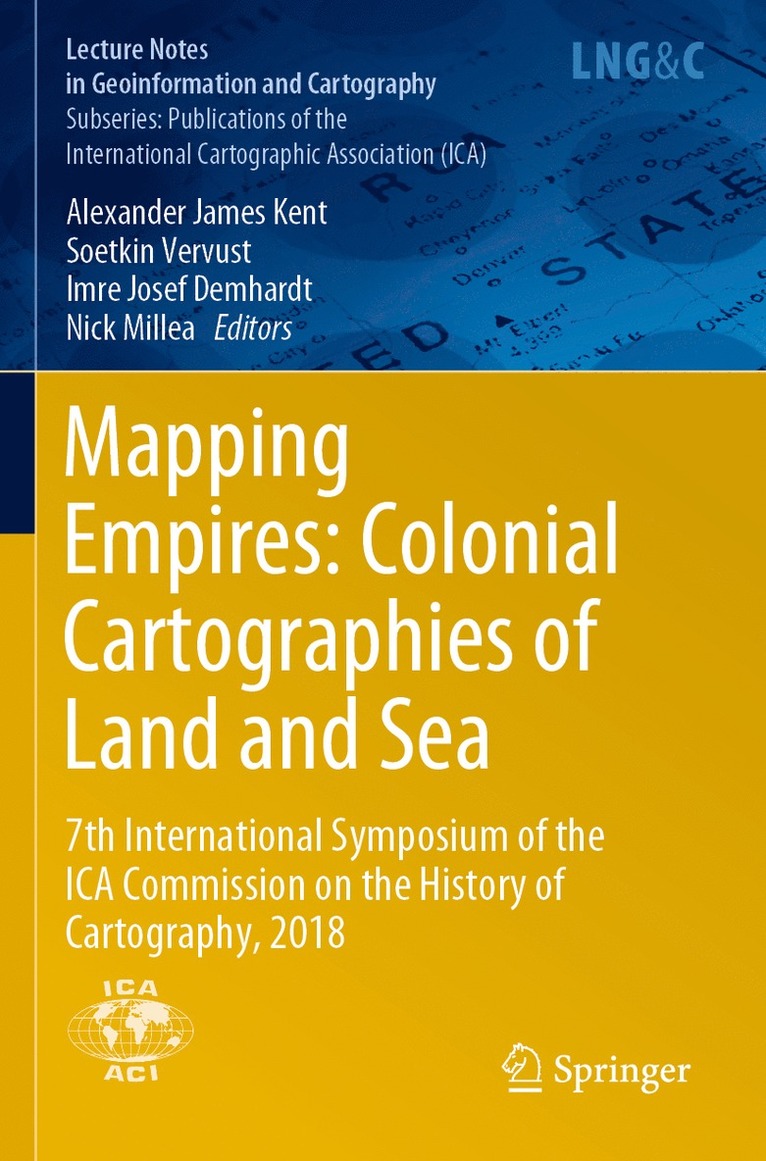 Alexander James Kent, Soetkin Vervust, Imre Josef Demhardt, Nick Millea - Mapping Empires: Colonial Cartographies of Land and Sea, Häftad