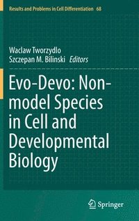 bokomslag Evo-Devo: Non-model Species in Cell and Developmental Biology