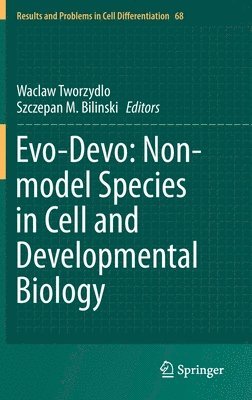 Evo-Devo: Non-model Species in Cell and Developmental Biology 1
