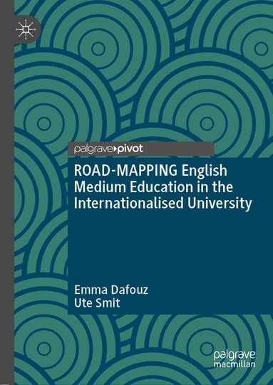 Emma Dafouz, Ute Smit - ROAD-MAPPING English Medium Education in the Internationalised University, Inbunden