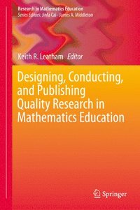 bokomslag Designing, Conducting, and Publishing Quality Research in Mathematics Education