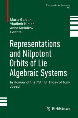 Maria Gorelik, Vladimir Hinich, Anna Melnikov - Representations and Nilpotent Orbits of Lie Algebraic Systems, Inbunden