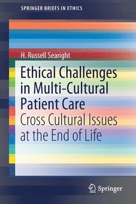 H. Russell Searight - Ethical Challenges in Multi-Cultural Patient Care, Häftad