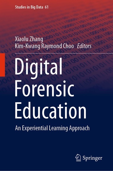 Xiaolu Zhang, Kim-Kwang Raymond Choo - Digital Forensic Education, Inbunden