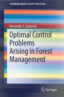 Optimal Control Problems Arising in Forest Management 1