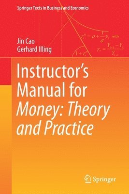Instructor's Manual for Money: Theory and Practice 1