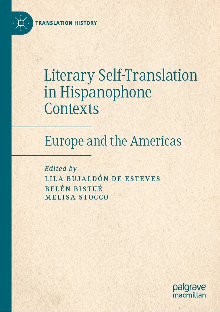 Lila Bujaldón de Esteves, Belén Bistué, Melisa Stocco, Lila Bujaldon de Esteves, Belen Bistue, Melisa Bistué, Belén - Literary Self-Translation in Hispanophone Contexts - La autotraducción literaria en contextos de habla hispana, Inbunden