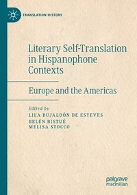 bokomslag Literary Self-Translation in Hispanophone Contexts - La autotraduccin literaria en contextos de habla hispana