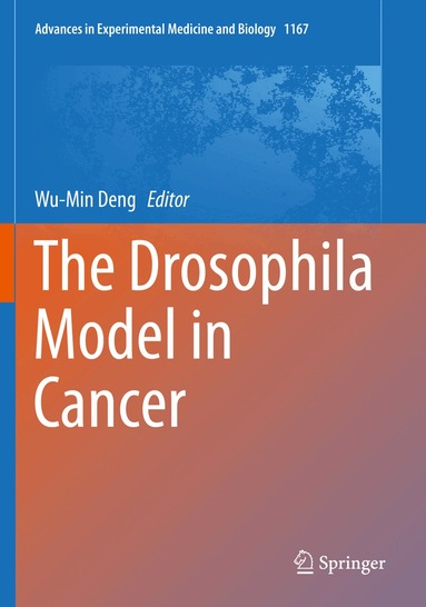 Wu-Min Deng - Drosophila Model in Cancer, Häftad