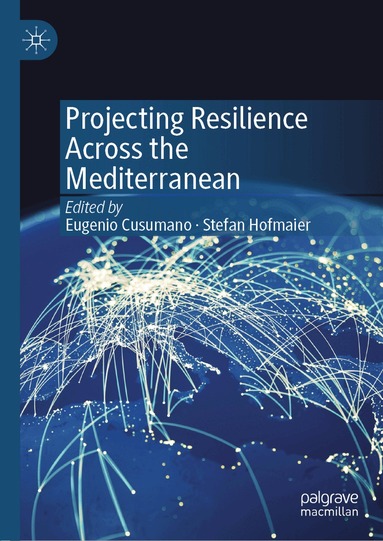 Eugenio Cusumano, Stefan Hofmaier - Projecting Resilience Across the Mediterranean, Inbunden