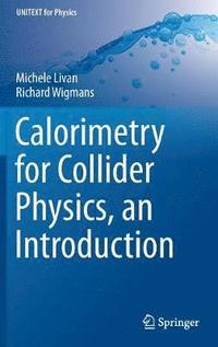 bokomslag Calorimetry for Collider Physics, an Introduction