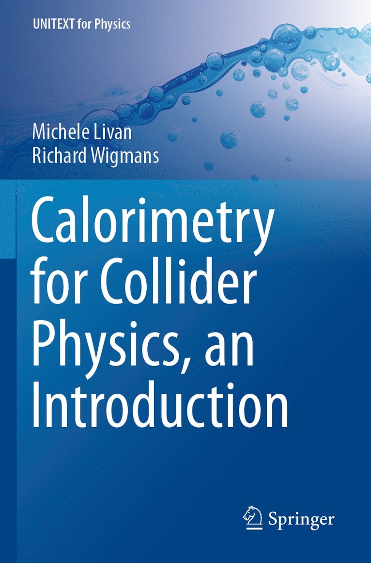 Michele Livan, Richard Wigmans - Calorimetry for Collider Physics, an Introduction, Häftad