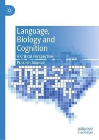 bokomslag Language, Biology and Cognition