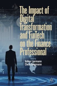 bokomslag The Impact of Digital Transformation and FinTech on the Finance Professional