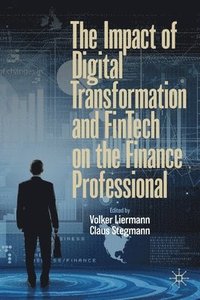 bokomslag The Impact of Digital Transformation and FinTech on the Finance Professional