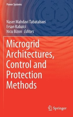 bokomslag Microgrid Architectures, Control and Protection Methods