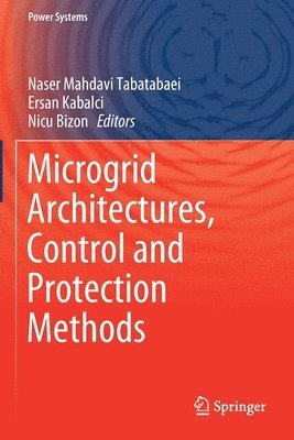 Microgrid Architectures, Control and Protection Methods 1