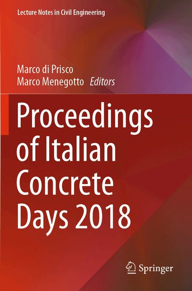 Marco di Prisco, Marco Menegotto - Proceedings of Italian Concrete Days 2018, Häftad
