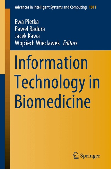Ewa Pietka, Pawel Badura, Jacek Kawa, Wojciech Wieclawek - Information Technology in Biomedicine, Häftad