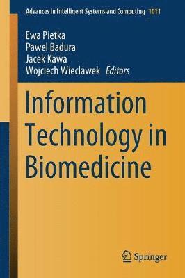 Ewa Pietka, Pawel Badura, Jacek Kawa, Wojciech Wieclawek - Information Technology in Biomedicine, Häftad