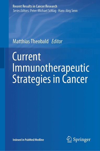 Matthias Theobald - Current Immunotherapeutic Strategies in Cancer, Inbunden