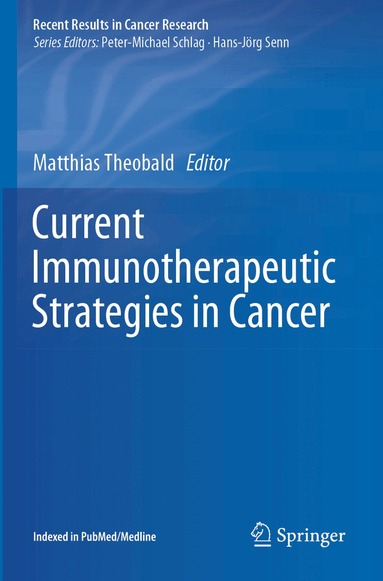 Matthias Theobald - Current Immunotherapeutic Strategies in Cancer, Häftad