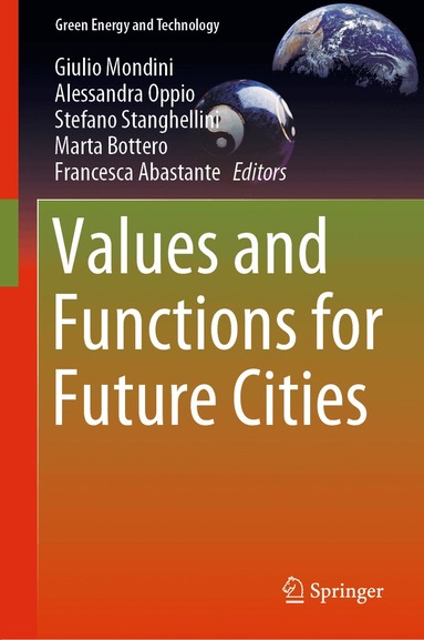 Giulio Mondini, Alessandra Oppio, Stefano Stanghellini, Marta Bottero, Francesca Abastante - Values and Functions for Future Cities, Inbunden