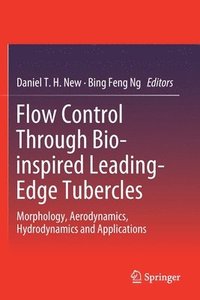 bokomslag Flow Control Through Bio-inspired Leading-Edge Tubercles